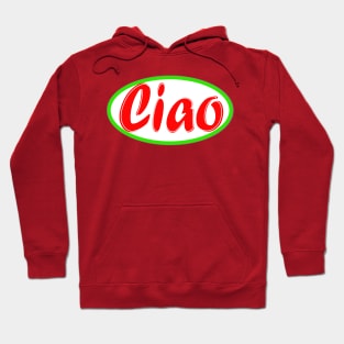 Ciao Italia Hoodie